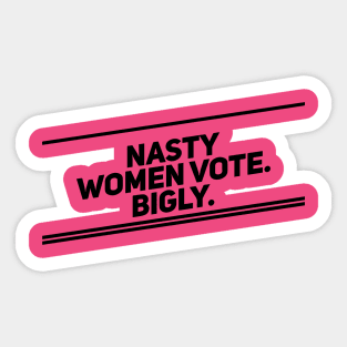 Nasty Women Vote Bigly (Diagonal, Dark) Sticker